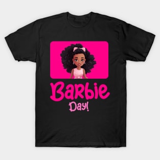 barbie day T-Shirt